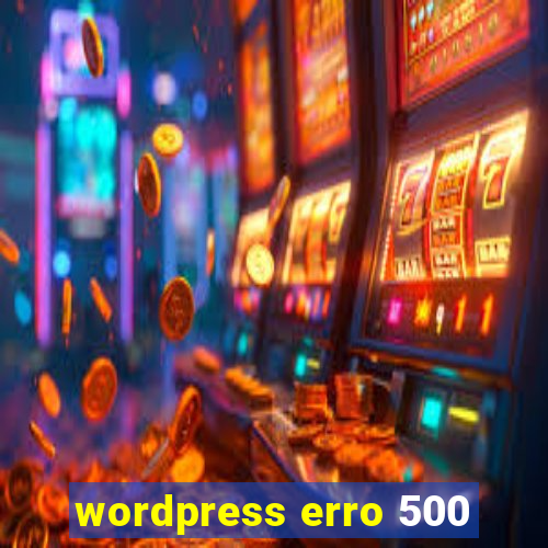 wordpress erro 500