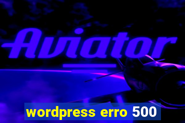 wordpress erro 500