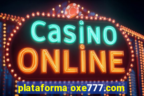 plataforma oxe777.com