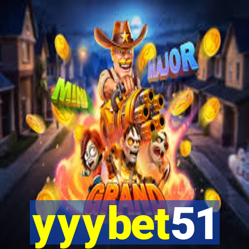 yyybet51