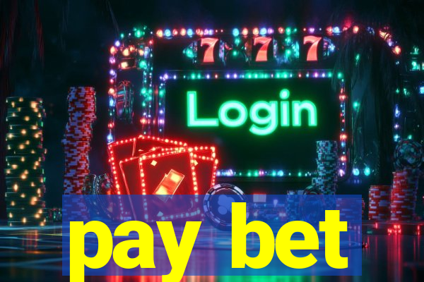 pay bet