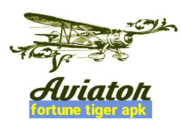 fortune tiger apk