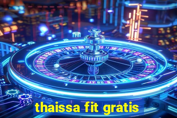 thaissa fit gratis