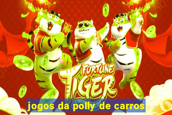 jogos da polly de carros