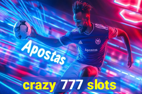 crazy 777 slots