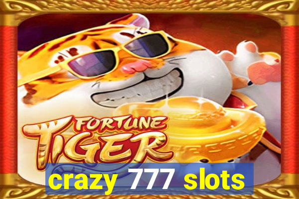 crazy 777 slots