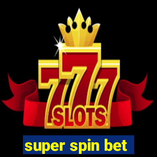 super spin bet