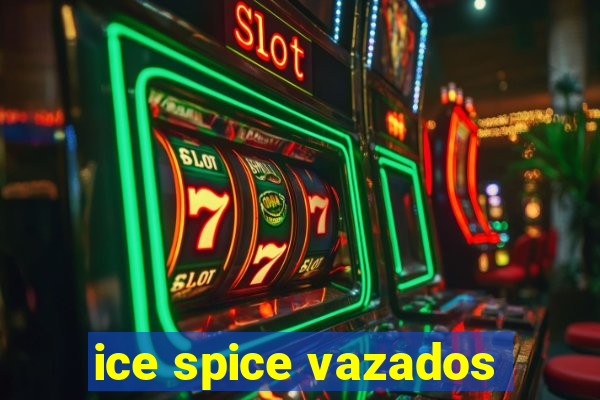 ice spice vazados