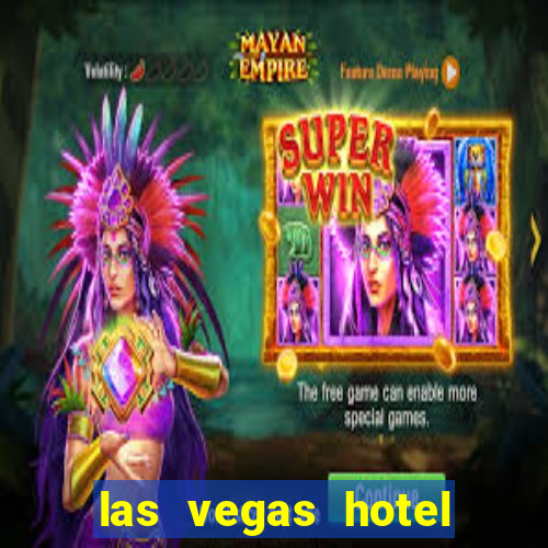 las vegas hotel with casino