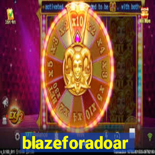 blazeforadoar