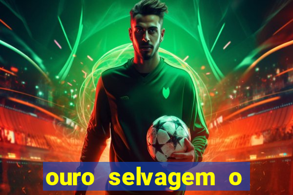 ouro selvagem o que aconteceu na vida real