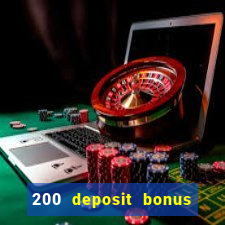 200 deposit bonus casino uk