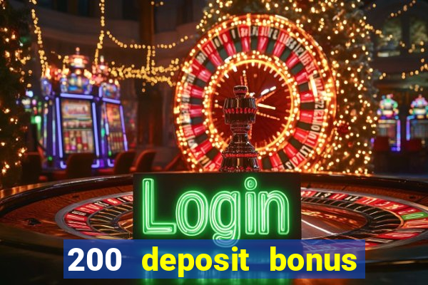 200 deposit bonus casino uk