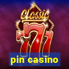 pin casino