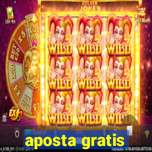 aposta gratis