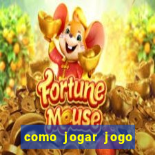 como jogar jogo sem abaixar