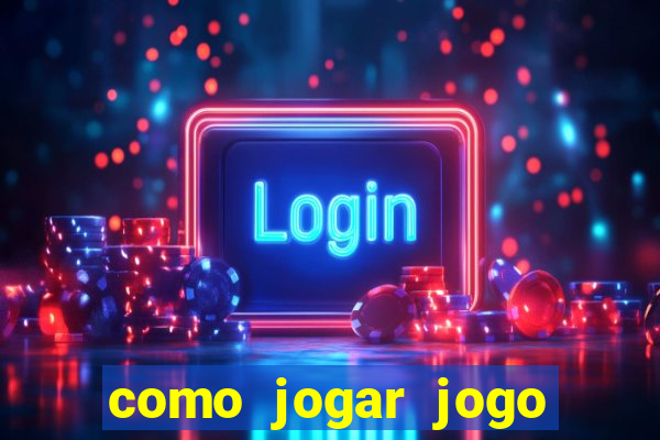 como jogar jogo sem abaixar