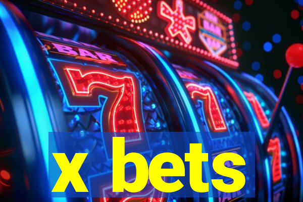 x bets