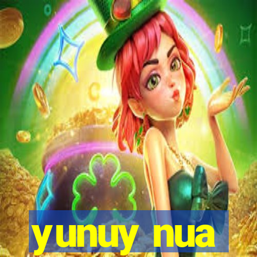 yunuy nua