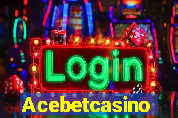 Acebetcasino