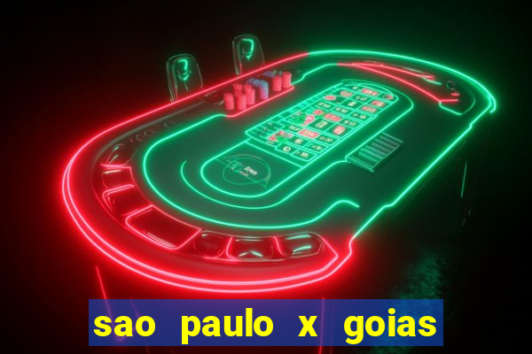 sao paulo x goias ao vivo