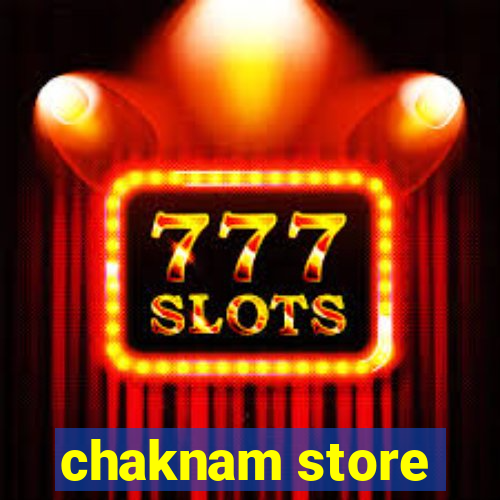 chaknam store