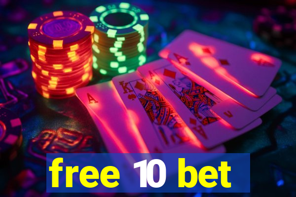 free 10 bet