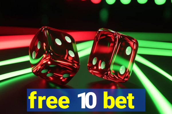 free 10 bet