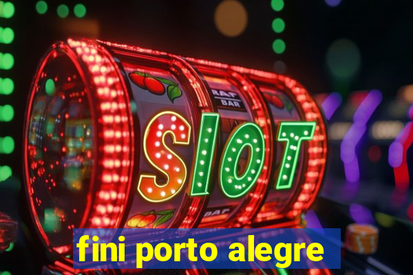 fini porto alegre