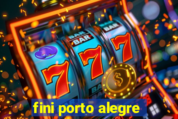 fini porto alegre