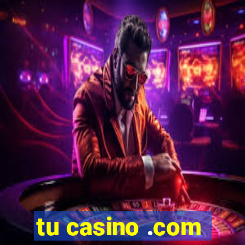 tu casino .com