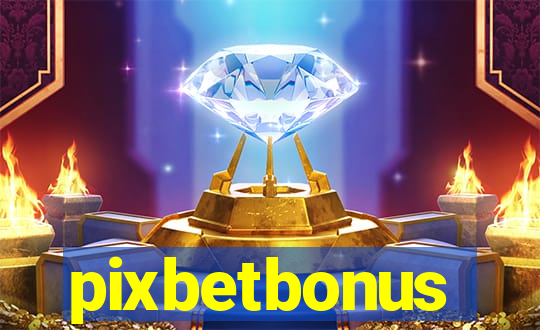 pixbetbonus