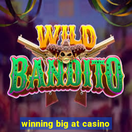 winning big at casino