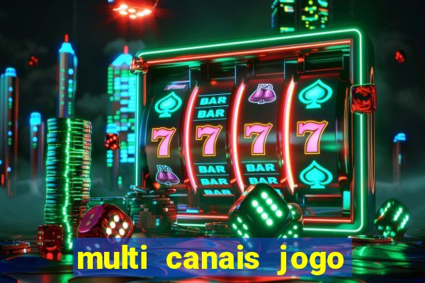 multi canais jogo do flamengo