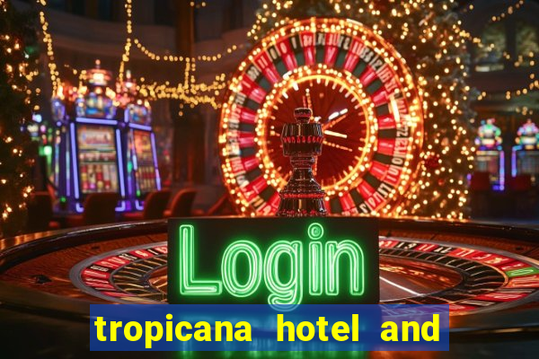 tropicana hotel and casino in las vegas