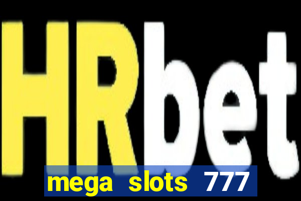 mega slots 777 casino apk