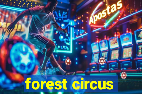 forest circus