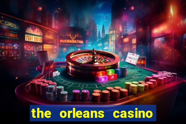 the orleans casino and hotel