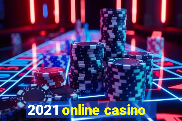 2021 online casino