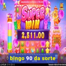 bingo 90 da sorte