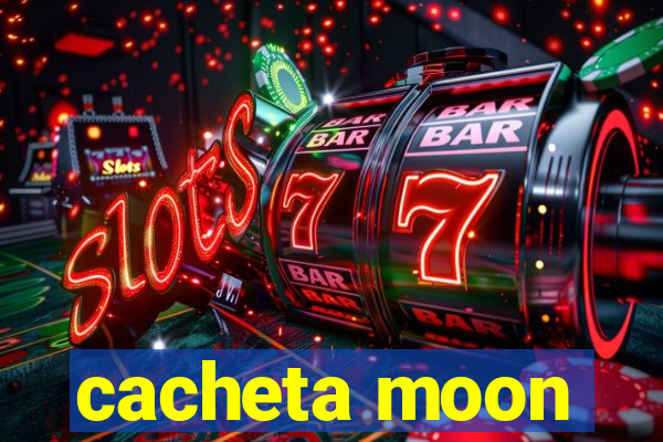 cacheta moon