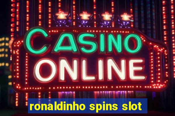 ronaldinho spins slot