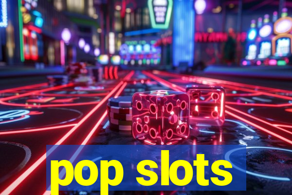 pop slots