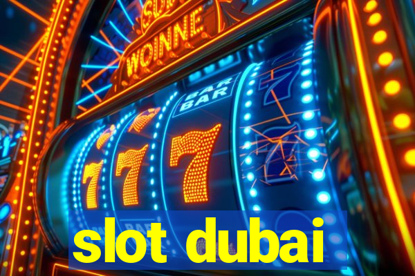 slot dubai