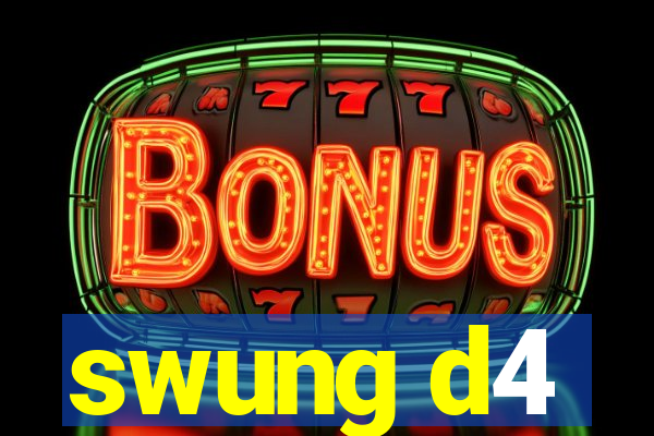 swung d4