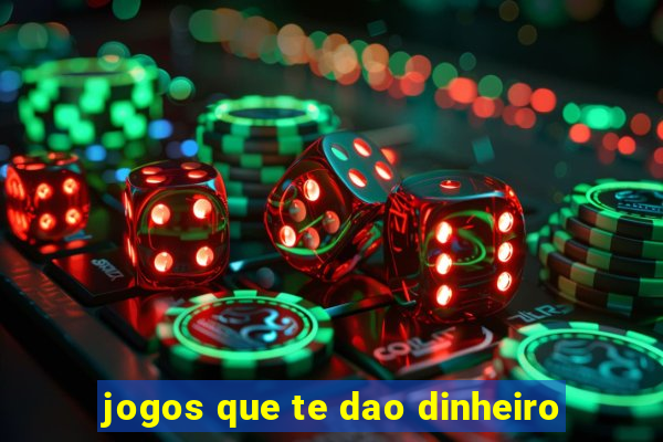 jogos que te dao dinheiro