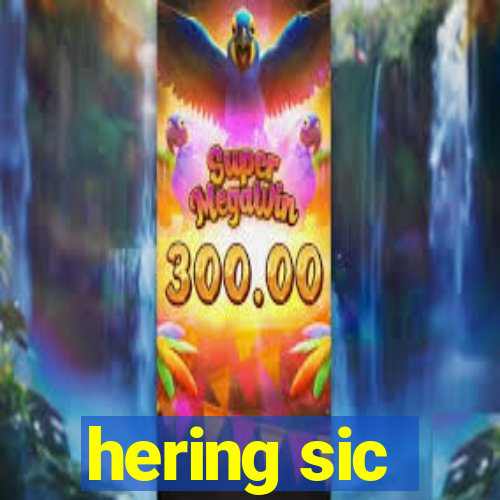 hering sic