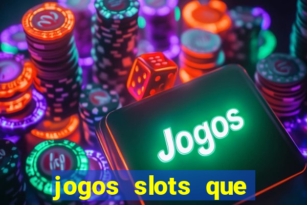 jogos slots que pagam no cadastro