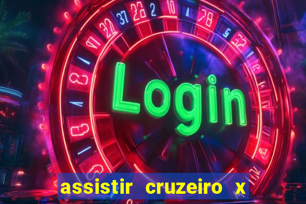 assistir cruzeiro x corinthians ao vivo gratis