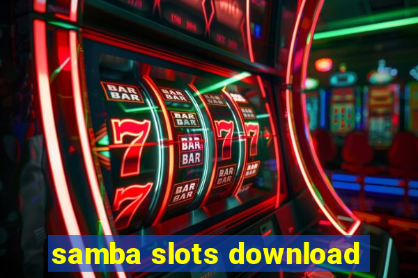 samba slots download